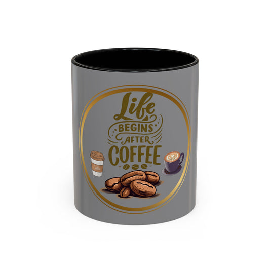 Coffee Mug Life Begins With Coffee Accent Mug (11, 15oz)